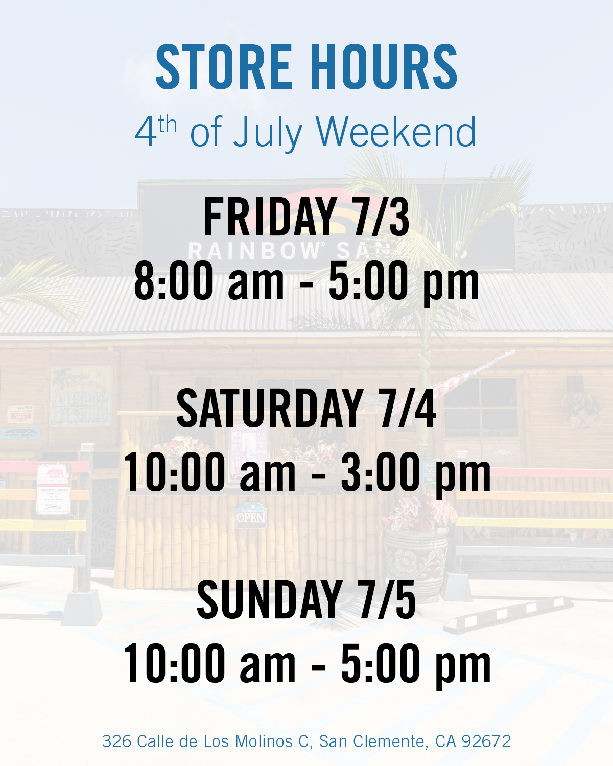 Store Hours - 4th of July Weekend